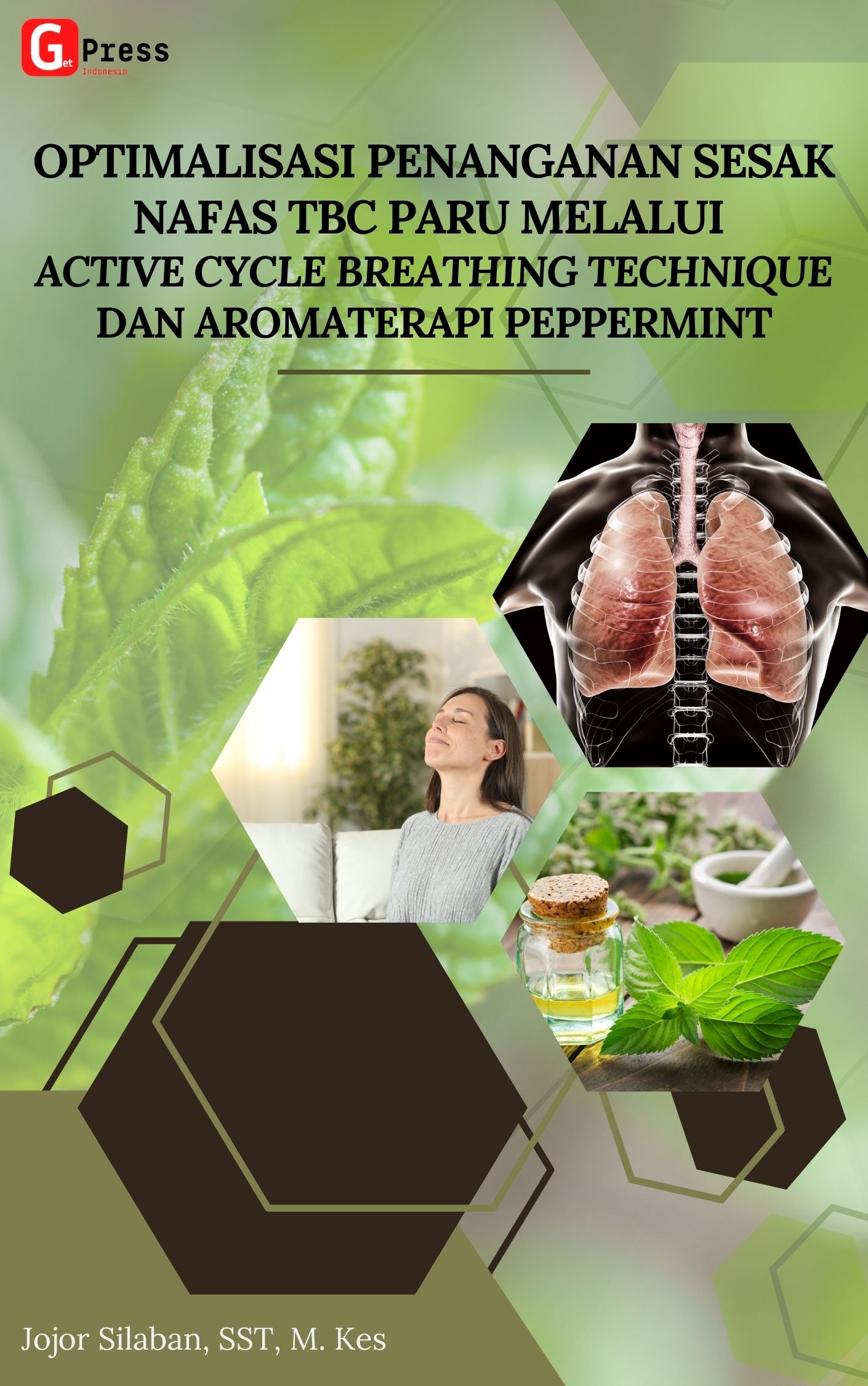 OPTIMALISASI PENANGANAN SESAK NAFAS TBC PARU MELALUI ACTIVE CYCLE BREATHING TECHNIQUE DAN AROMATERAPI PEPPERMINT